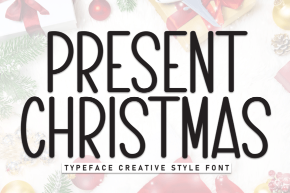 Present Christmas: Unleashing Whimsical Charm in Modern Typography