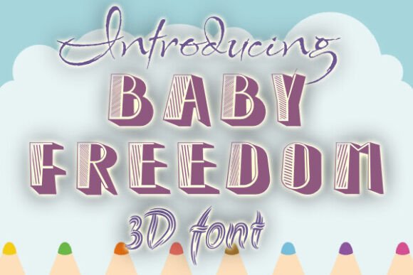 Unleashing Visual Impact with Baby Freedom: The 3D Typeface Revolution