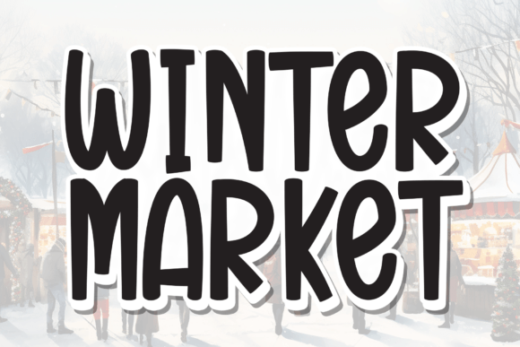 Winter Market: A Guide to Using This Whimsical Handwritten Typeface Effectively